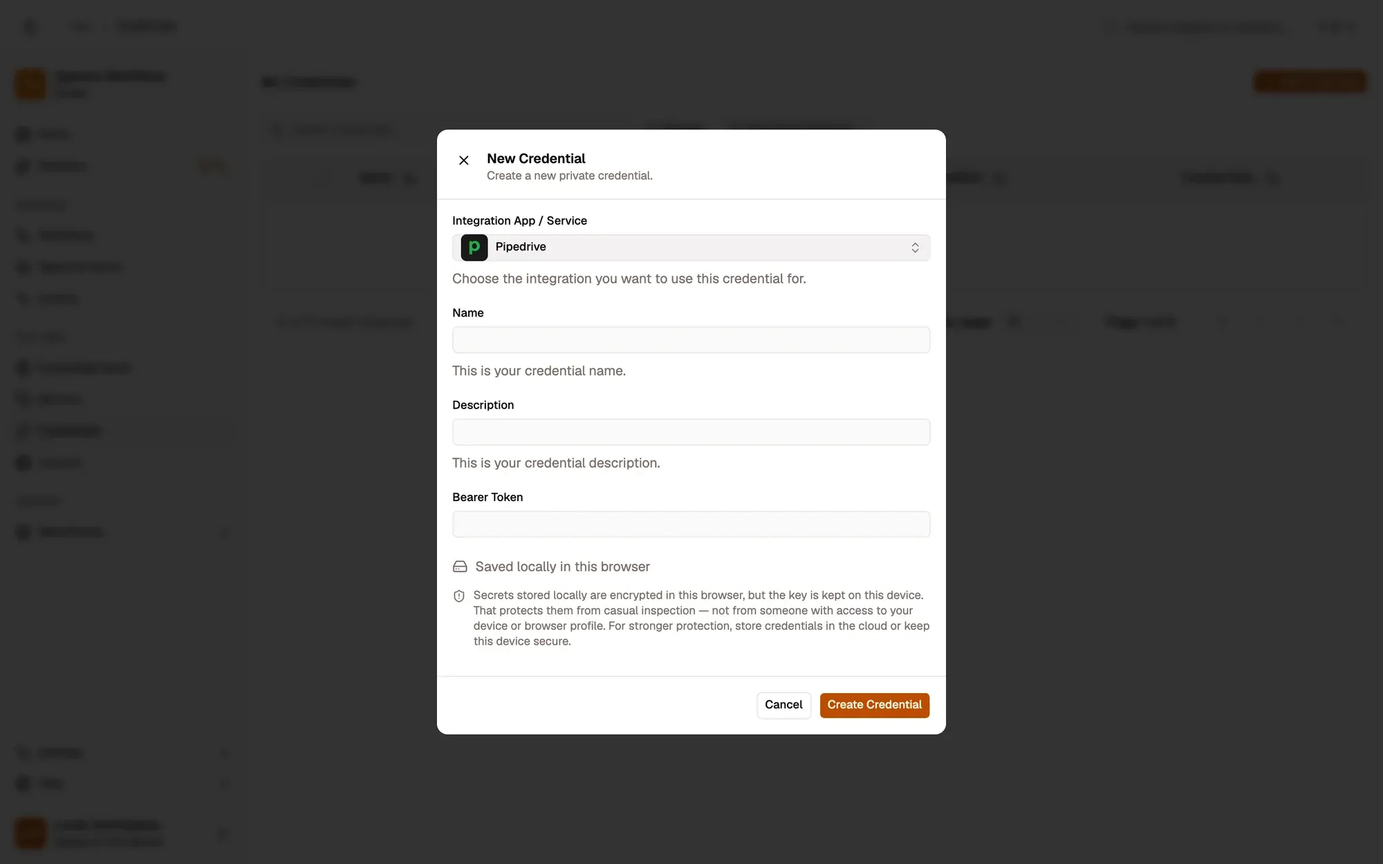 The New Credential dialog with Pipedrive picked under Integration App / Service: Name and Description fields, a Bearer Token field (no Auth Type menu: the app sets it), a note that the secret is saved locally and encrypted in this browser, and the Cancel and Create Credential buttons.