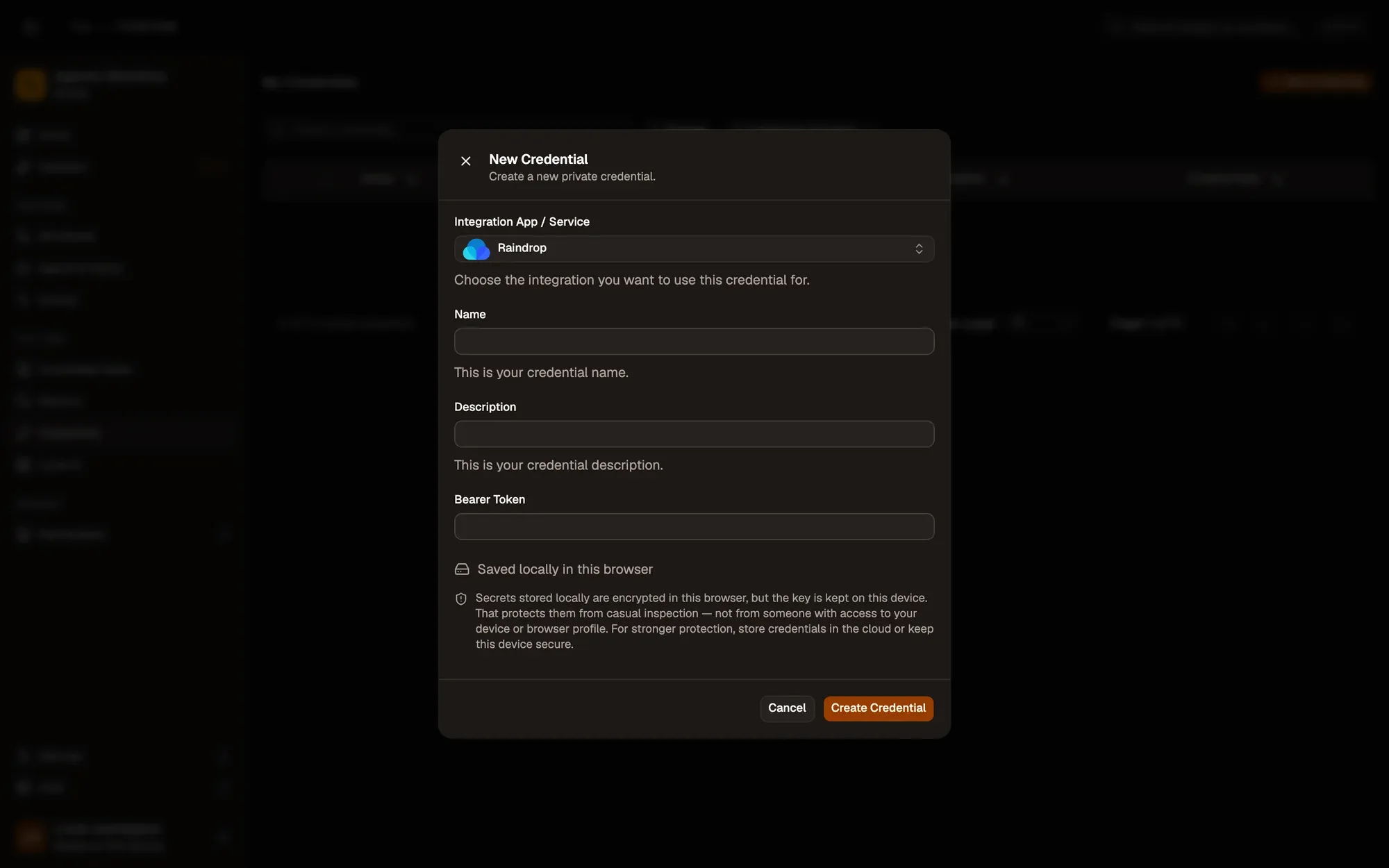 The New Credential dialog with Raindrop picked under Integration App / Service: Name and Description fields, a Bearer Token field (no Auth Type menu: the app sets it), a note that the secret is saved locally and encrypted in this browser, and the Cancel and Create Credential buttons.