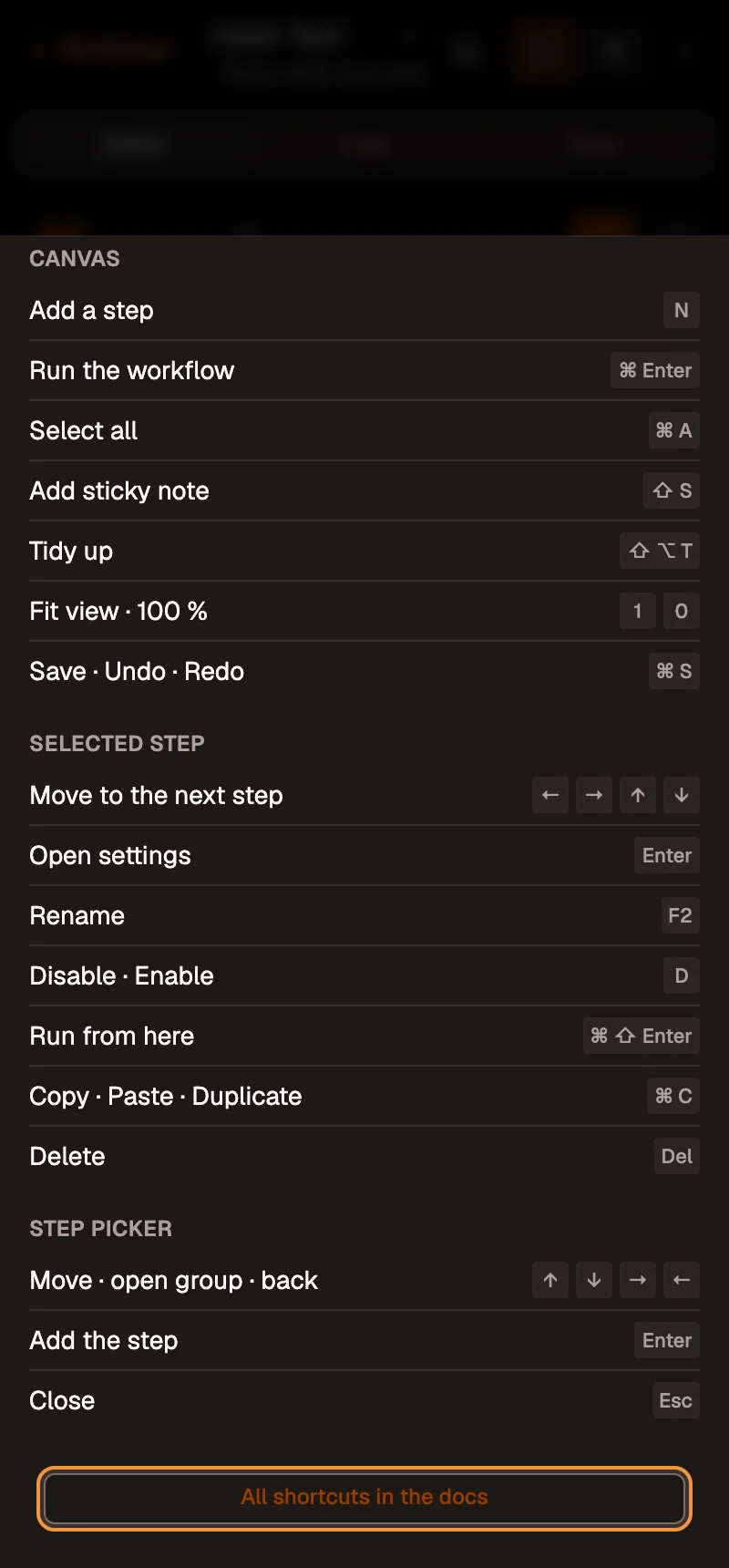 The Keyboard shortcuts sheet at side-panel width: Canvas (Add a step N, Run the workflow ⌘ Enter, Select all, Add sticky note, Tidy up, Fit view · 100 %, Save · Undo · Redo), Selected step (move with the arrows, Open settings Enter, Rename F2, Disable · Enable D, Copy · Paste · Duplicate, Delete), Step picker keys, and All shortcuts in the docs.